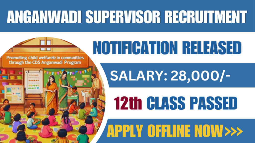 Anganwadi Supervisor Recruitment 2024-25